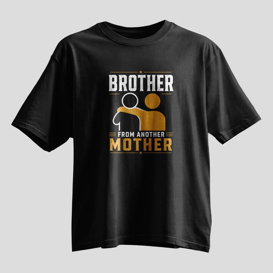 Brother From Another Mother Rakhi Oversized T-Shirt - selfie to print