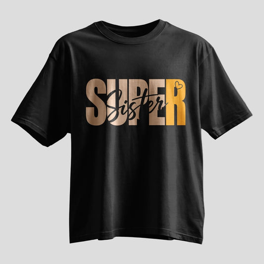 Super Sister Typography Rakhi Oversized T-Shirt - selfie to print
